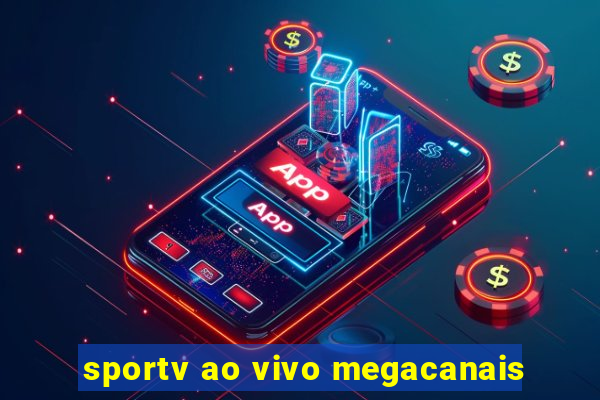 sportv ao vivo megacanais